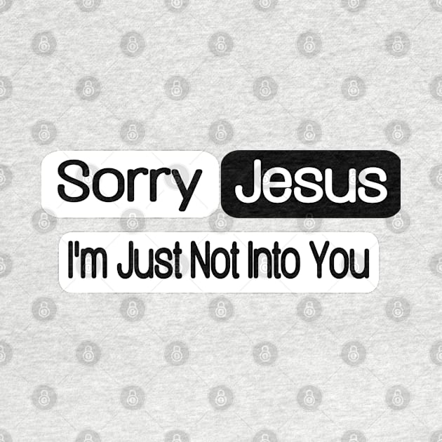 Sorry Jesus - I'm Just Not Into You - Back by SubversiveWare